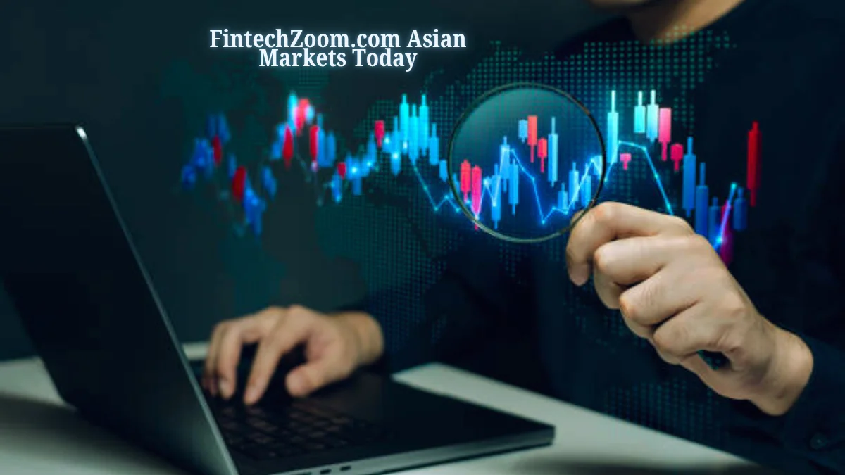 fintechzoom.com asian markets today