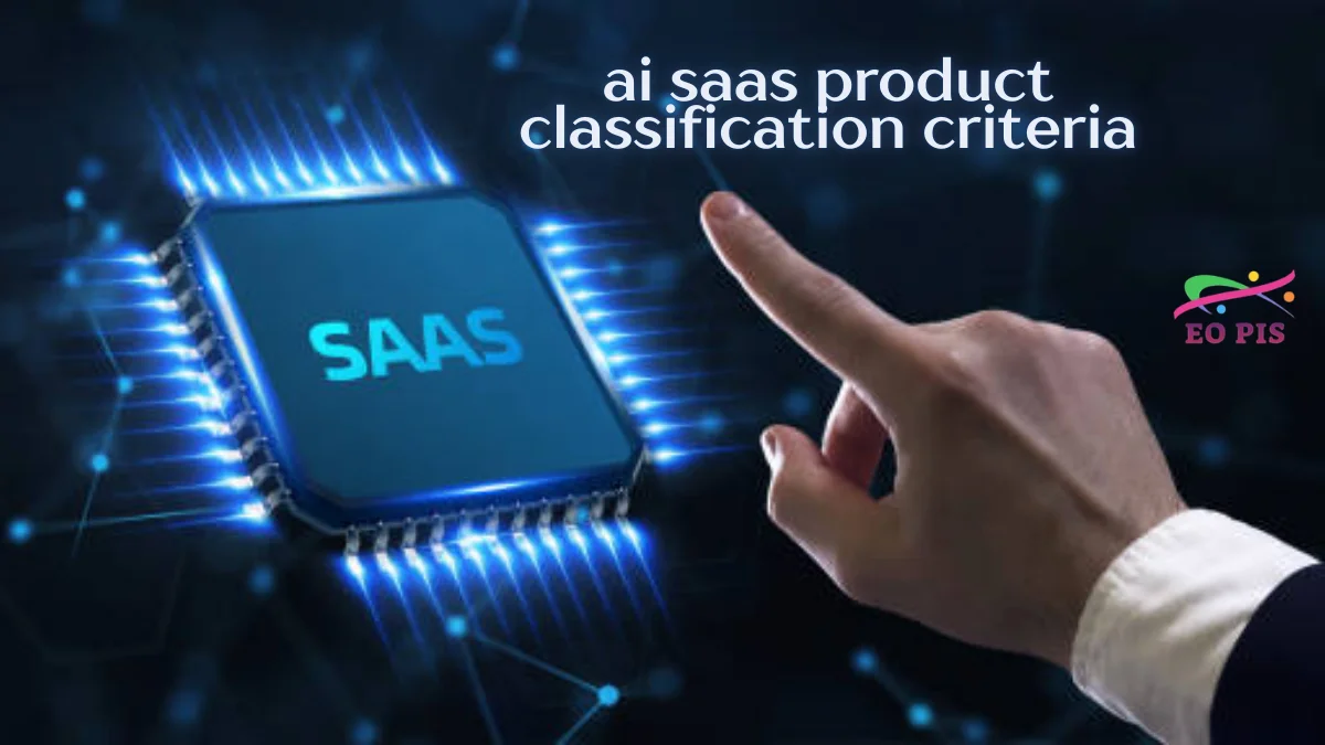 ai saas product classification criteria