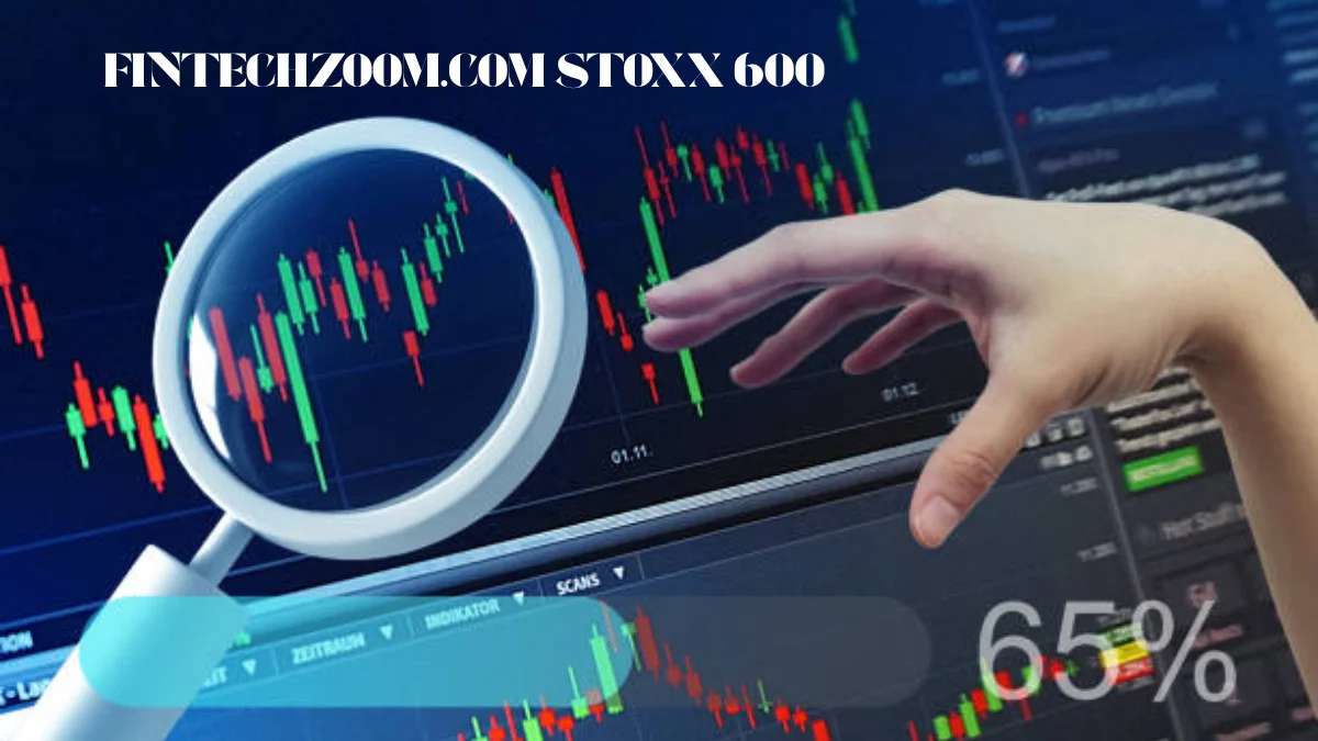 fintechzoom.com stoxx 600