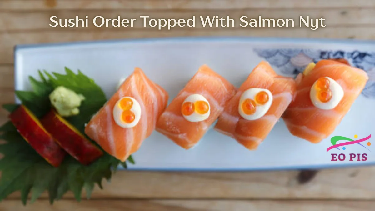 Sushi Order Topped With Salmon Nyt