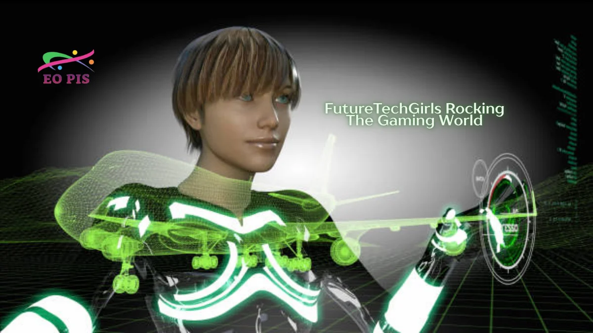 futuretechgirls rocking the gaming world