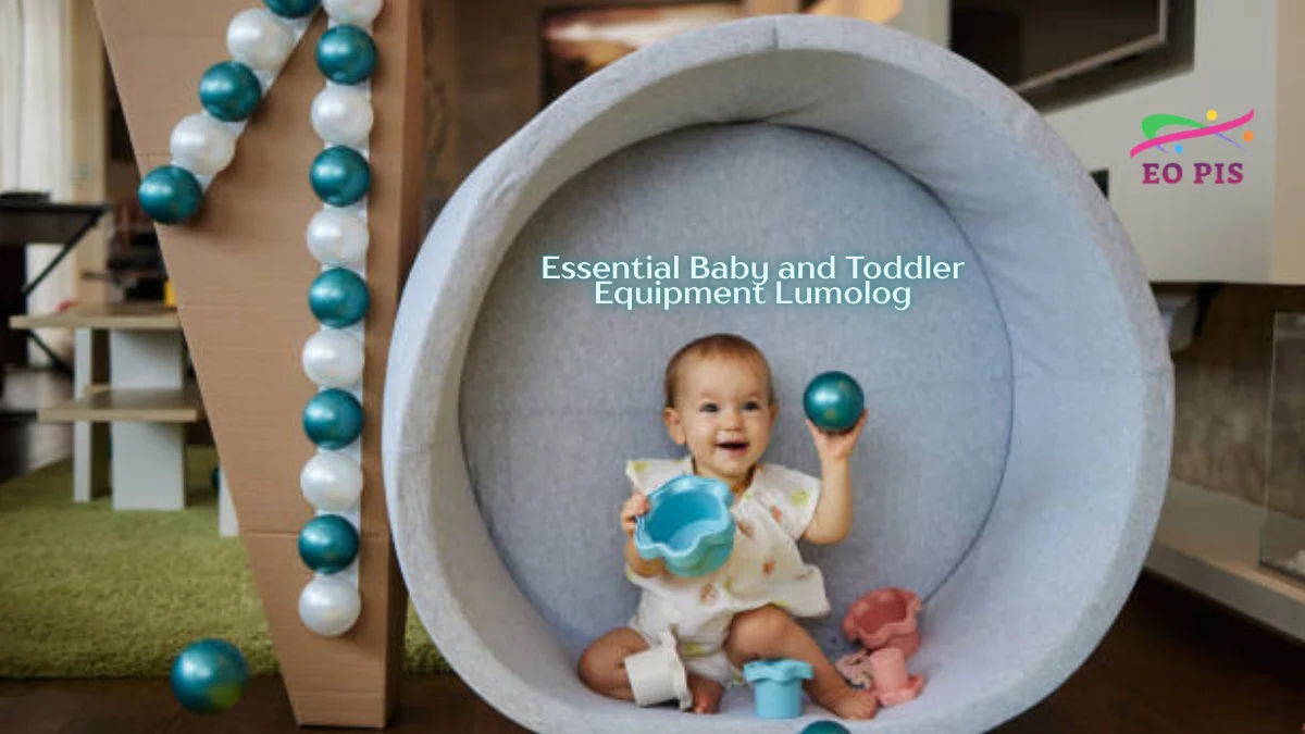 essential baby and toddler equipment lumolog