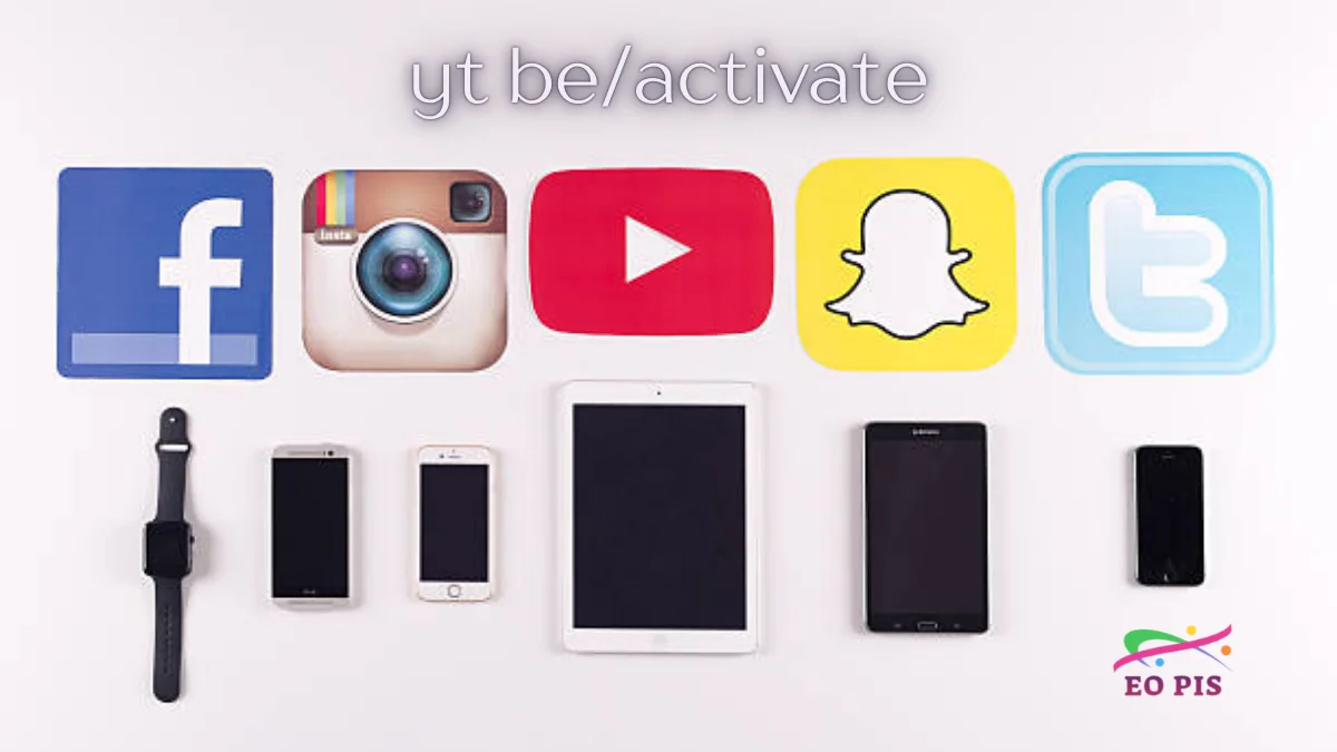 yt be/activate