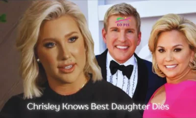 chrisley knows best daughter dies