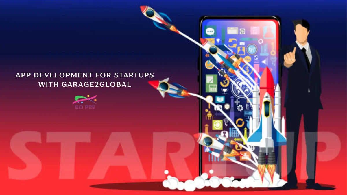 App Development for Startups with Garage2Global